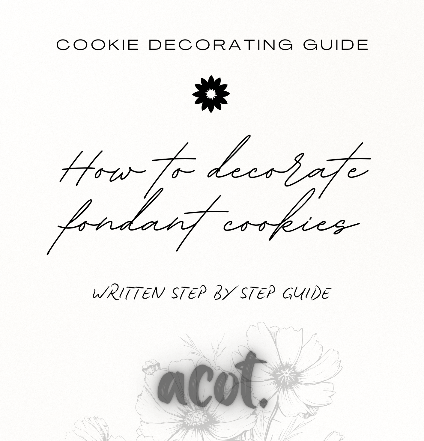 Cookie decorating guide; How to decorate fondant cookies